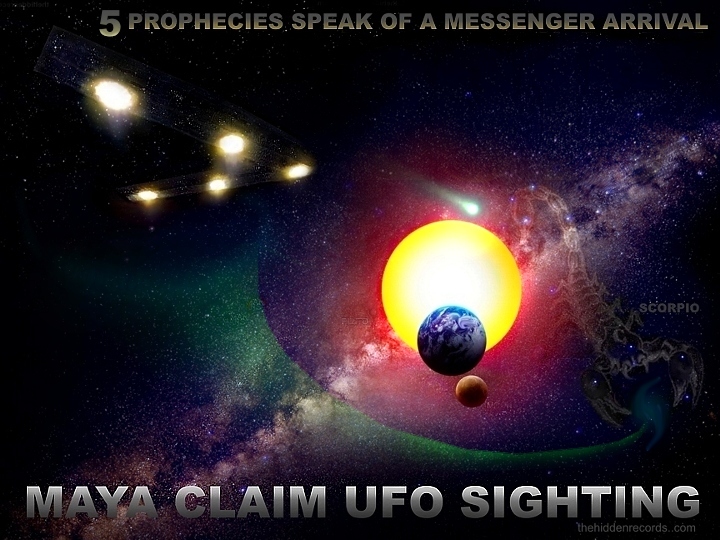 MAYA PROPHECY OF UFO ARRIVAL 2013